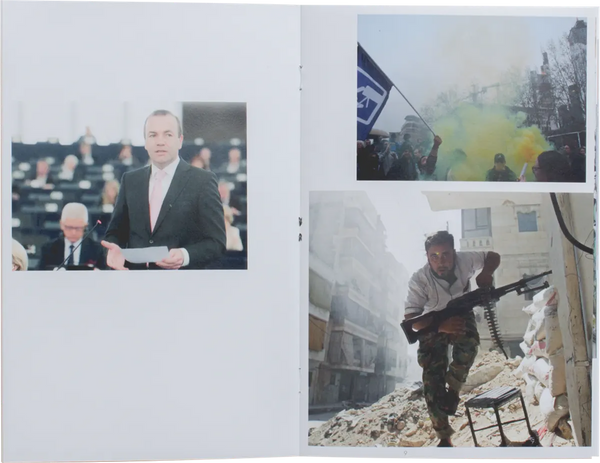 Open book. Three photos are contrasted. In the first, a white politician stands in the European parliament with a single sheet of paper. He seems quite unmoved. A photo of a protest with yellow and blue smoke bombs shares the right page with a photo of a seemingly worried Syrian Army fighter.