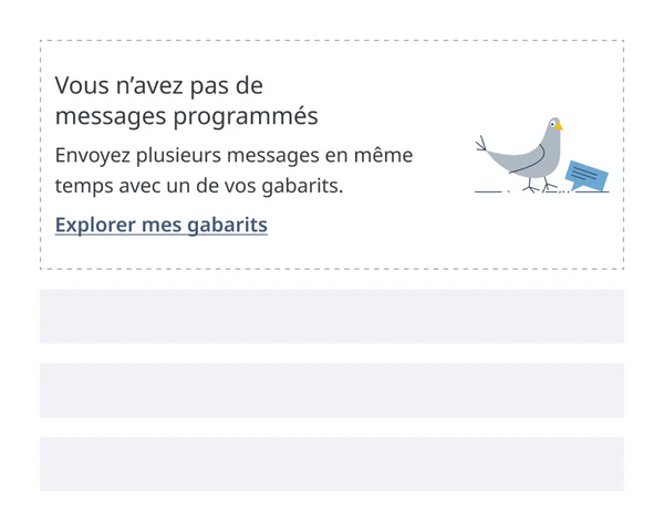 Une boite contient de l'aide lorsqu'il n'y a aucune donnée à afficher. Une illustration accompagne le message pour se distinguer dans l'interface.